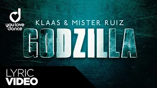 Klaas & Mister Ruiz – Godzilla (Lyric Video)
