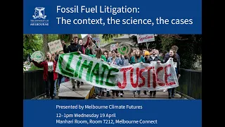 Fossil Fuel Litigation: The context, the science, the cases