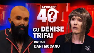 APROAPE 40 DE ÎNTREBĂRI CU DANI MOCANU