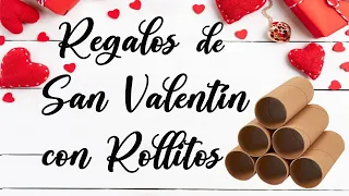 DIY para SAN VALENTÍN reciclando TUBOS de PAPEL HIGIÉNICO - Regalos para el 14 de FEBRERO