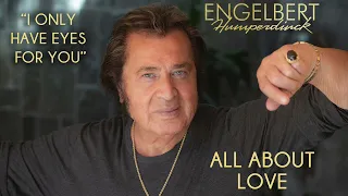 Engelbert Humperdinck - "I Only Have Eyes For You" | Official Audio