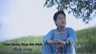 txom nyem thiaj sib hlub - Mang Vang [Official Video] 2022