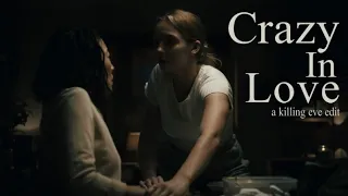 Eve and Villanelle | Crazy In Love