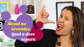 ÁLCOOL NA GRAVIDEZ, QUAL A DOSE SEGURA? SÓ UMA TAÇA DE VINHO OU LATA DE CERVEJA PODE?