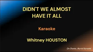 DIDN'T WE ALMOST HAVE IT ALL KARAOKE WHITNEY HOUSTON (HQ)