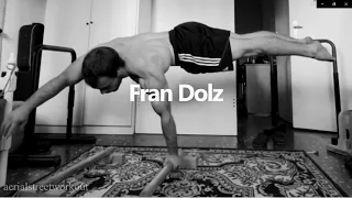 FRAN DOLZ KING OF PLANCHE STREETWORKOUT EDIT