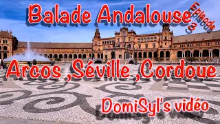 Balade Andalouse ( Arcos de la frontera, Séville et Cordoue )