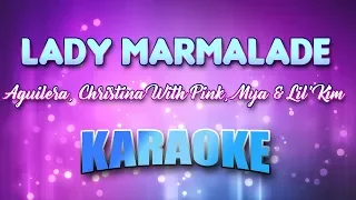 Aguilera, Christina With Pink, Mya & Lil' Kim - Lady Marmalade (Karaoke & Lyrics)