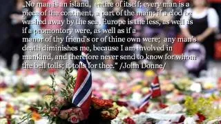 In memory of all the victims after the terrorist attack in Oslo and  Utøya