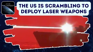 Deep Dive: Why The US Is Scrambling To Deploy Laser Weapons