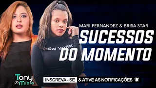 Sucessos do momento Brisa Star - Mari Fernandes