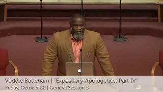 E3 2017 | GS 5 | "Expository Apologetics: Part IV" | Voddie Baucham