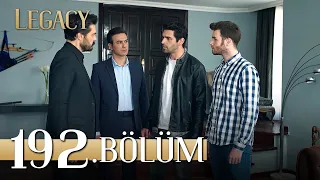 Emanet 192. Bölüm | Legacy Episode 192