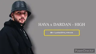 HAVA x DARDAN - HIGH [Lyrics Video]