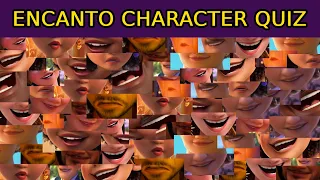 Guess the Encanto Character by their mouth quiz