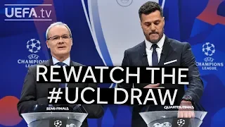 Rewatch the UEFA Champions League quarter-final, semi-final and final draws!