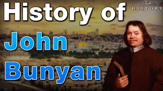 History of John Bunyan - Pilgrim's Progress