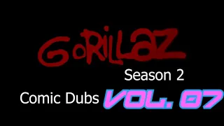 Gorillaz Comic Dubs Season 02 Volume 07