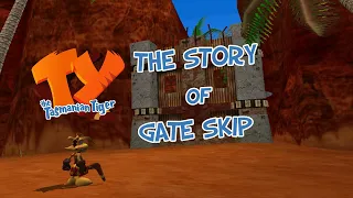 The Story of Ty the Tasmanian Tiger's Gate Skip