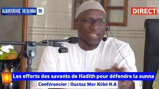 DIRECT CONFERENCE OUSTAZ MOR KEBE H.A Les efforts des savants de Hadith pour défendre la sunna