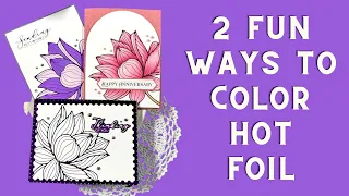 2 WAYS to Color Hot Foil Images | Spellbinders Glimmer Hot Foil Club May 2024