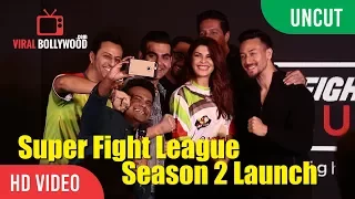 UNCUT - Super Fight League Season 2 Launch | Jacqueline Fernandez, Tiger Shroff, Arbaaz Khan