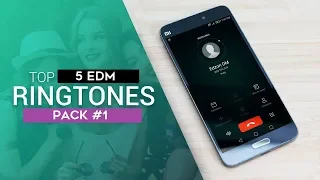 Top 5 Ringtones | EDM Special | 2018 | Pack #1