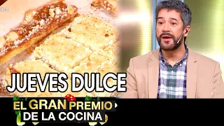 El gran premio de la cocina - Programa 25/02/21 - Jueves dulce