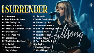 I SURRENDER 🙏One Of The Most Popular Songs Of Hillsong Worship Songs All Time #hillsong