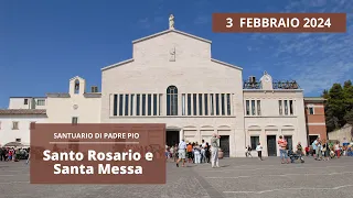 Santo Rosario e Santa Messa - 3 Febbraio 2024 (fr. Rinaldo Totaro)