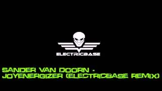 Sander van Doorn - Joyenergizer [ElectricBase Remix]