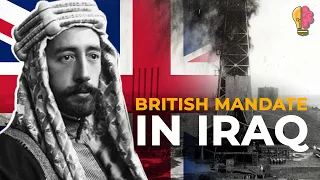 How Iraq Became Iraq: the British Mandate after World War I