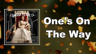 Loretta Lynn - One's On The Way (Lyrics)