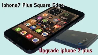 iPhone 7 Plus Square edges Housing |Upgrade iPhone 7 plus like 12 housing