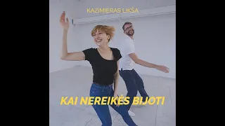 Kazimieras Likša - Kai nereikės bijoti