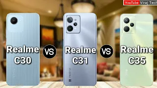 Realme C30 Vs Realme C31 Vs Realme C35 | Specs | Price| Viraj Tech