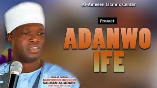 ADANWO IFE - Sheikh Muyideen Salmon Imam Agba Offa