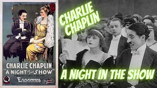 A Night in the Show (1915) Charlie Chaplin Full Silent Comedy Movie