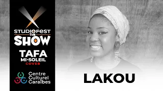 STUDIOFEST THE SHOW || Tafa Mi Soleil || Lakou