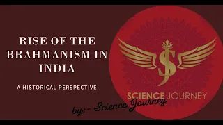 🔥45 | Rise of Brahmanism | ब्राह्मणों ने बुद्धिस्ट सभ्यता पर कब कैसे क़ब्जा किया? | Science Journey