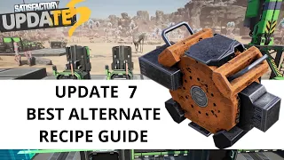 Update 7 Alternate Recipe Guide - Best alternate recipes for each tier in Satisfactory Update 7