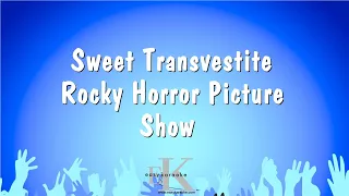 Sweet Transvestite - Rocky Horror Picture Show (Karaoke Version)