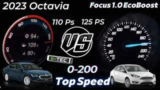 Top Speed-Skoda Octavia 2023 1.0 E-TEC 110 Hp VS Ford Focus mk3 1.0 Ecoboost 125 Hp 0-200 Speed Test