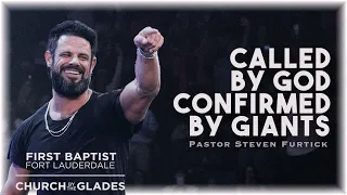 Called by God, Confirmed by Giants | Pastor Steven Furtick