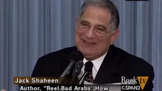 Reel Bad Arabs: Jack Shaheen on How Hollywood Vilifies Arabs