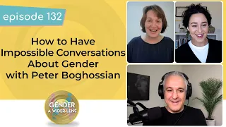 EP 132: How To Have Impossible Conversations About Gender with Peter Boghossian
