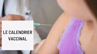 Le calendrier vaccinal:A quel âge faire les vaccins et les rappels contre chaque maladie ?