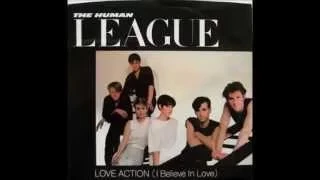 Human League - Hard Times - Love Action (I Believe In Love)(12'' Version)