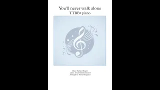 You'll never walk alone for male choir TTBB +piano