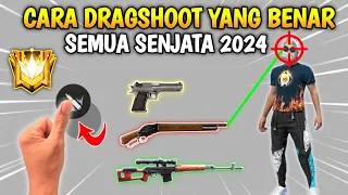 CARA DRAGSHOT YANG BENAR DI FF 2024‼️KESALAHAN YANG BIKIN SUSAH HEADSHOT - garena free fire